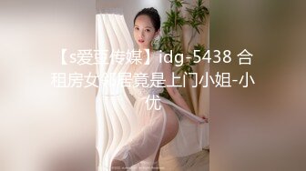 3000外围女神，小网红，大长腿美女，欲拒还迎羞涩又饥渴，精彩佳作