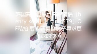 [MP4/ 1.08G] 长得像金先生的大叔趁老婆不在家约炮年轻美女回家嫖宿乱搞