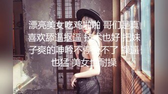 最新泄密❤️极品兄妹乱L❤️出去玩把巨乳妹妹灌醉、按在床上狂操