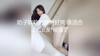 推特新人极品长腿苗条烧婊子【橙子橙子】VIP福利私拍，扩肛道具疯狂紫薇高潮喷水，特写镜头视觉盛宴 (1)