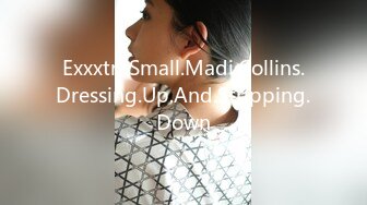 ExxxtraSmall.Madi.Collins.Dressing.Up.And.Stripping.Down