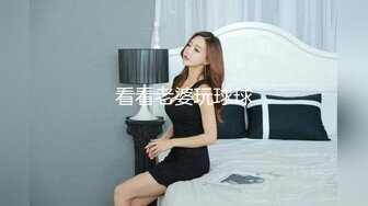 19岁外围女，湖南妹子就是漂亮，肤白貌美，被干得了